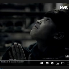 Amjad Baltistani | Jaanam Fida-e-Haideri | Manqabat 2021| MAK Production