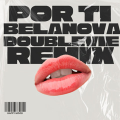 BELANOVA POR TI (DoubleVie Remix ) FREE DOWNLOAD