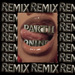 Partii ONINE Remix Extended Mix