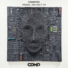 Conntex - Primal Instinct EP [COMO002] (Previews)