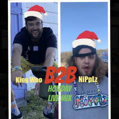 King Woo B2B NIPplz ~ Holiday Live Mix