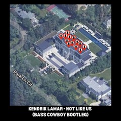 KENDRICK LAMAR - NOT LIKE US (BASS COWBOY BOOTLEG) **FREE DOWNLOAD**