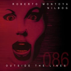 Nilbog Feat. Roberto Montoya - Outside The Lines (Original Mix)