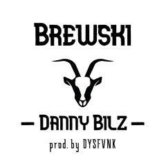 Brewski - Danny Bilz (prod. by DYSFVNK)