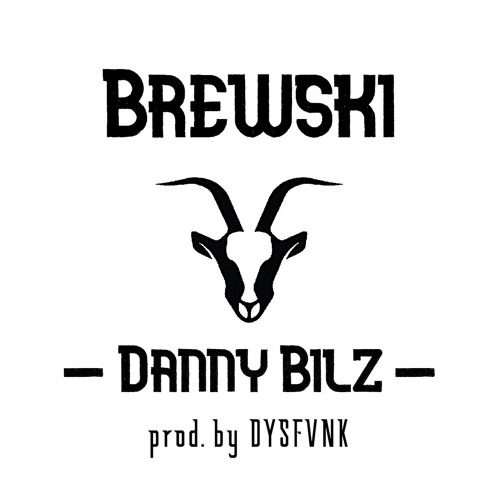 Brewski - Danny Bilz (prod. by DYSFVNK)