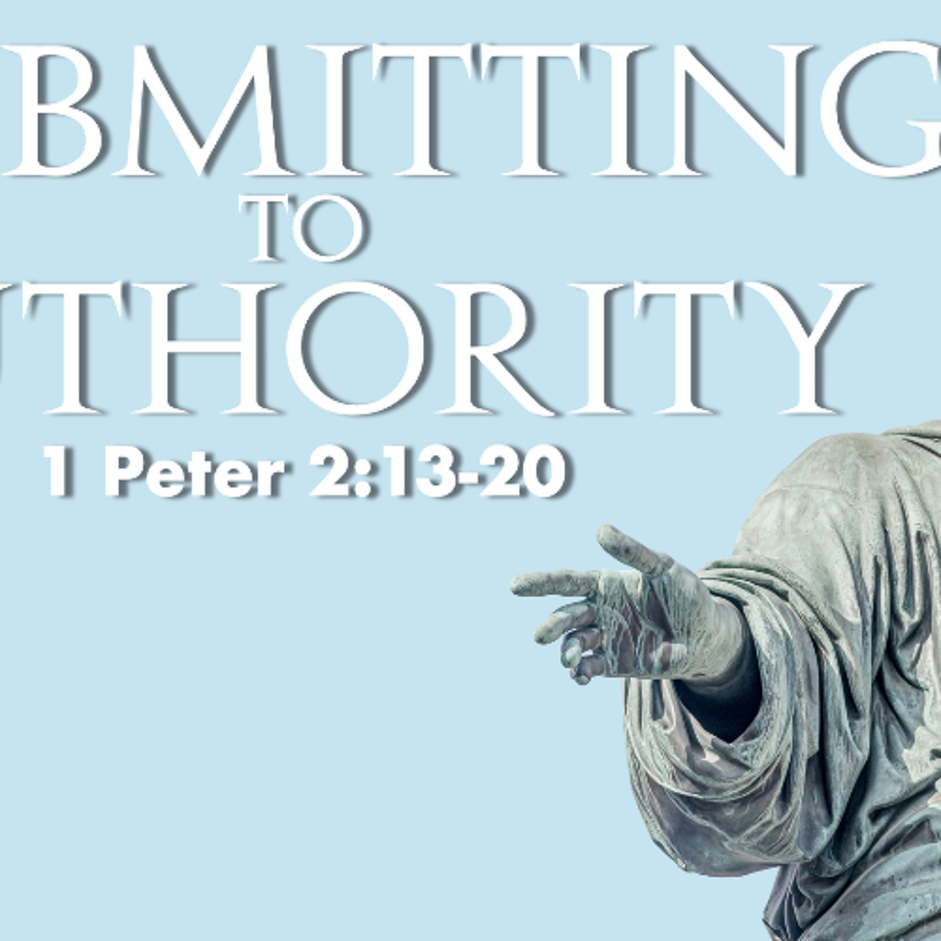 Submitting to Authority - 1 Peter 2;13-20 - Matthew Niemier episode artwork