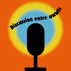 Discussion entre aMMis
