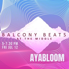 BALCONY BEATS | 2.5hrs | 123bpm Mixed by AYABLOOM