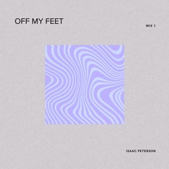 Isaac Peterson - Off My Feet
