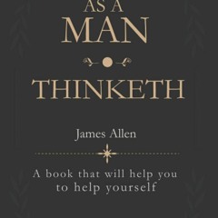 PDF_⚡ As a Man Thinketh: A book that will help you to help yourself