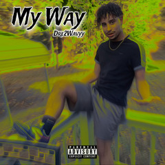 @dre2wavyy - “My Way” [ swaggyb ]