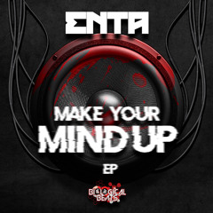 Enta - Make Your Mind Up