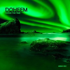 DOHEEM - LIVING THE TIME