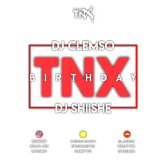 Dj Tnx - Birthday Tnx Gouyad Mix 2021 Ft Dj Shiishe & Dj Clemso
