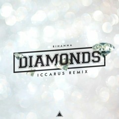 Rihanna - Diamonds [Iccarus ReMiX]