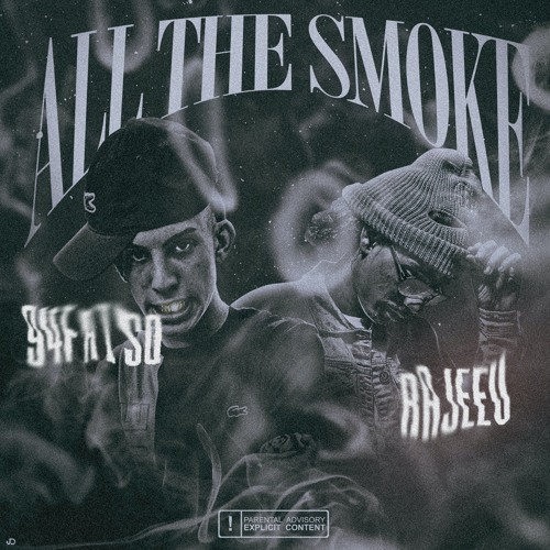 94Fatso - All The Smoke (feat. Rajeev)