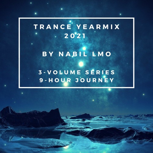 Trance Yearmix 2021 (3-Volume Series) by Nabil LMO