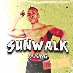 M.KING - SUN WALK