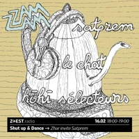 Shut Up & Dance - Zhar invite Satprem Soundcloud podcast image for Shut Up & Dance - Zhar invite Satprem