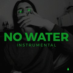 NO WATER - INSTRUMENTAL