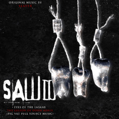 Pig Vat (Eyes Of The Insane) (The Legion Of Doom Remix) [Full Film Source Mix] - Saw III