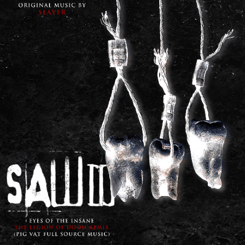 Pig Vat (Eyes Of The Insane) (The Legion Of Doom Remix) [Full Film Source Mix] - Saw III