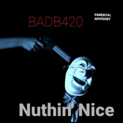 Nuthin' Nice
