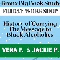 History Of Carrying The Message To Black Alcoholics: Vera F & Jackie B.