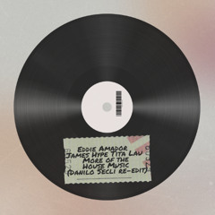 Eddie Amador  - James Hype - Tita Lau - More of the House Music (Danilo Seclì re-edit)