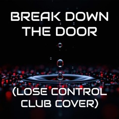 Pulse Meridian - Break Down the Door (Lose Control Club Cover)