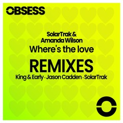 SolarTrak & Amanda Wilson - Wheres The Love (Jason Cadden Remix Extended Edit)