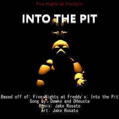 FNAF- Into The Pit REMIX [PREVIEW]
