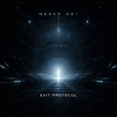 NEXUS 001 - Exit Protocol