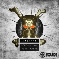 Calcium Ft. Pi$ces - F.W.Y.S (GAWM Remix)*Bassweight Records*