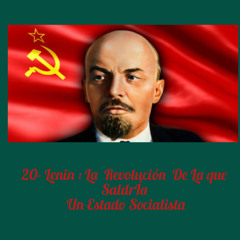 Lenin. La Revolución de la Que Saldría Un  Estado Socialista.