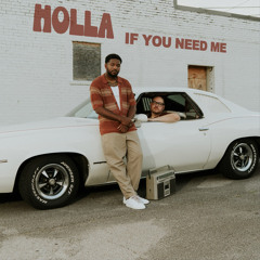 Holla If You Need Me