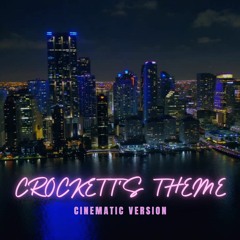 Crocketts Theme (cinematic orchestral re-recording)