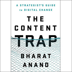 [READ] PDF 🖌️ The Content Trap: A Strategist's Guide to Digital Change by  Bharat An