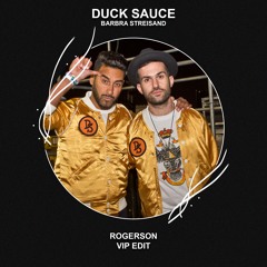 Duck Sauce - Barbra Streisand (Rogerson VIP Edit) [FREE DOWNLOAD]