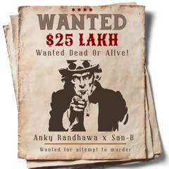 25 lakh | Anky Randhawa Ft San - B