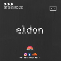 IN THE MIXER 010 *Series Finale* - ELDON UK