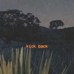 Kick Back (Sped Up)