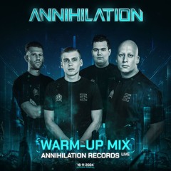 Annihilation Records LIVE - Warm-Up Mix