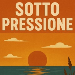 Sotto Pressione