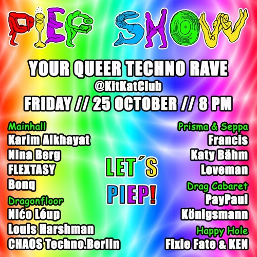 PIEPSHOW / MAINFLOOR / 25.10 / KITKATCLUB BERLIN