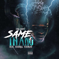 Same Thang ft. Tootrill Youngan