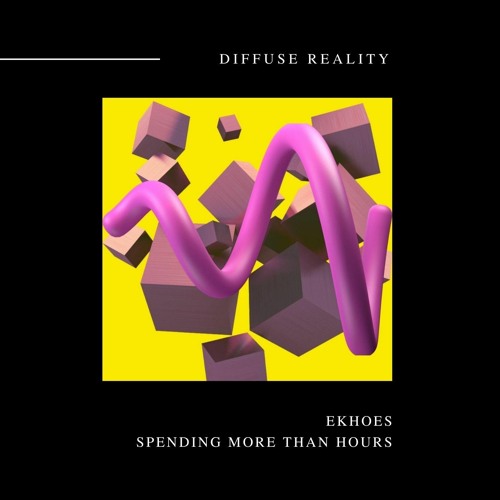 Ekhoes - Spending More Than Hours