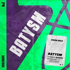 Ziron Max - Batysm (Original Mix) [FREE DOWNLOAD]