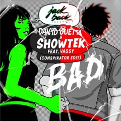 Conspirator - Bad (Edit)