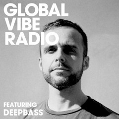 Global Vibe Radio 209 Feat. Deepbass (Informa Records)